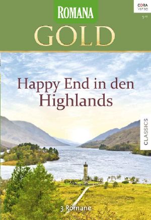 [Romana - Gold 43] • Kühler Charme und heiße Küsse / Sehnsucht erwacht in Schottland / Unser Schottischer Frühling